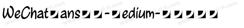 WeChatSansSS-Medium字体转换