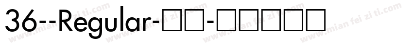 36--Regular-常规字体转换