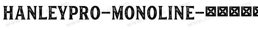 HanleyPro-Monoline字体转换