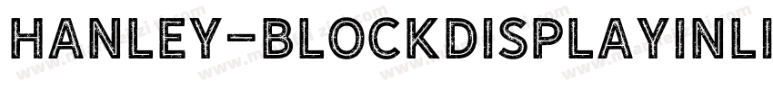 Hanley-BlockDisplayInline字体转换