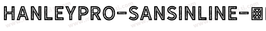 HanleyPro-SansInline字体转换
