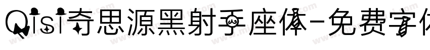 Qisi奇思源黑射手座体字体转换