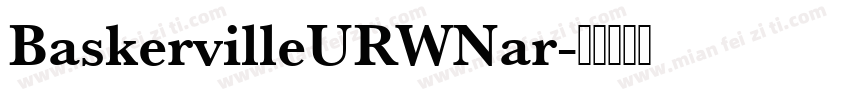 BaskervilleURWNar字体转换