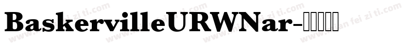 BaskervilleURWNar字体转换