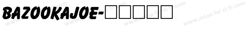 BazookaJoe字体转换