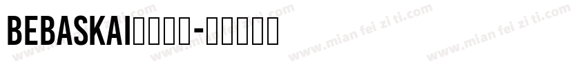 BebasKai英文字体字体转换
