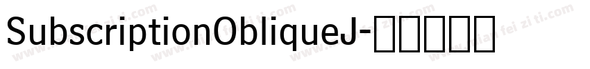 SubscriptionObliqueJ字体转换