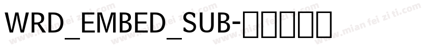 WRD_EMBED_SUB字体转换