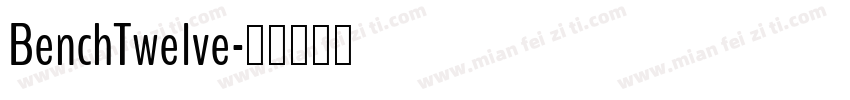 BenchTwelve字体转换