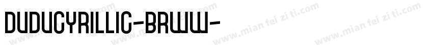 DuduCyrillic-BrWw字体转换