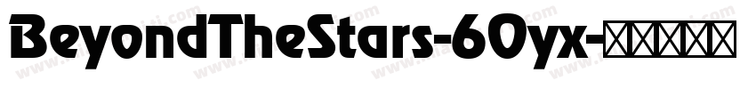 BeyondTheStars-60yx字体转换
