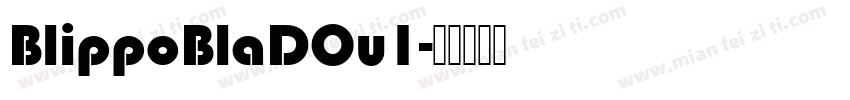 BlippoBlaDOu1字体转换