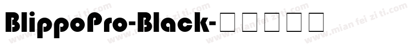 BlippoPro-Black字体转换