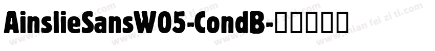 AinslieSansW05-CondB字体转换