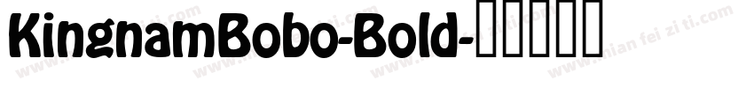 KingnamBobo-Bold字体转换
