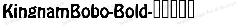 KingnamBobo-Bold字体转换
