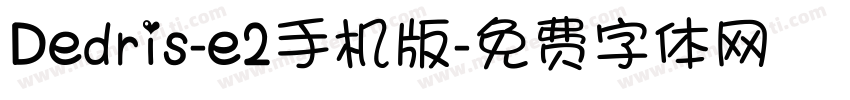Dedris-e2手机版字体转换