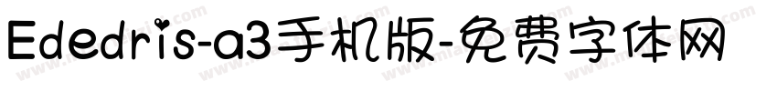 Ededris-a3手机版字体转换