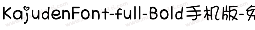 KajudenFont-full-Bold手机版字体转换