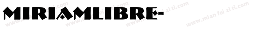 miriamlibre字体转换