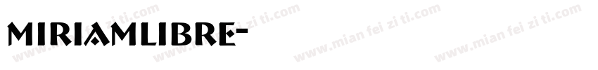miriamlibre字体转换