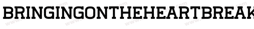 BringingOnTheHeartbreakReg-Ljv3字体转换