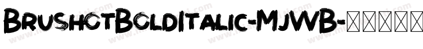BrushotBoldItalic-MjWB字体转换