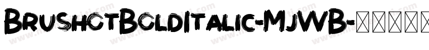 BrushotBoldItalic-MjWB字体转换