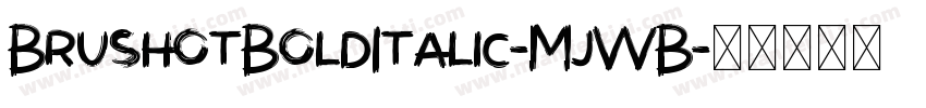 BrushotBoldItalic-MjWB字体转换