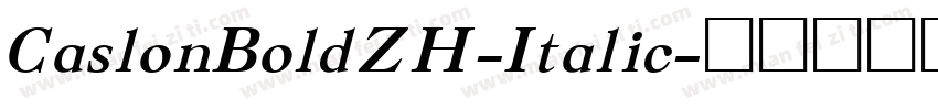 CaslonBoldZH-Italic字体转换
