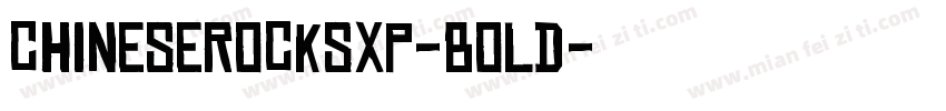 ChineseRocksXp-Bold字体转换
