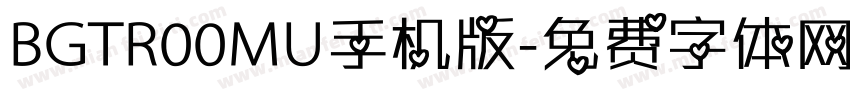 BGTR00MU手机版字体转换