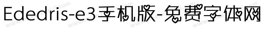 Ededris-e3手机版字体转换