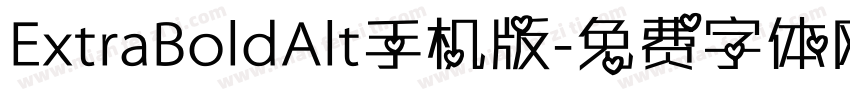 ExtraBoldAlt手机版字体转换
