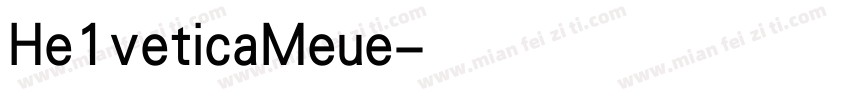 He1veticaMeue字体转换