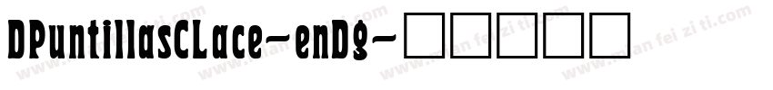 DPuntillasCLace-enDg字体转换