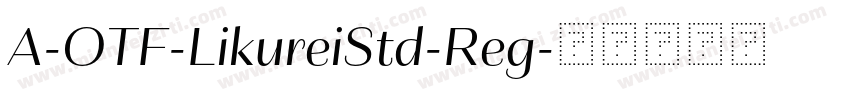 A-OTF-LikureiStd-Reg字体转换