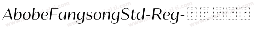 AbobeFangsongStd-Reg字体转换