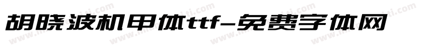 胡晓波机甲体ttf字体转换