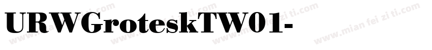URWGroteskTW01字体转换