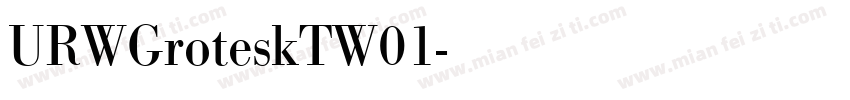URWGroteskTW01字体转换