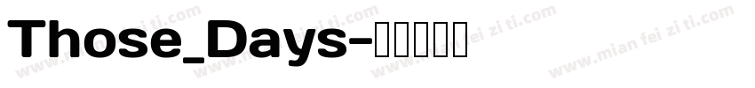 Those_Days字体转换