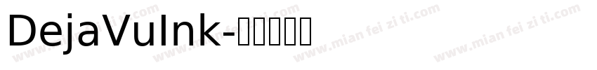DejaVuInk字体转换