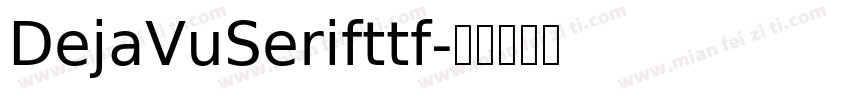 DejaVuSerifttf字体转换