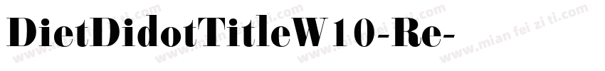 DietDidotTitleW10-Re字体转换