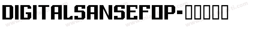 DigitalSansEFOP字体转换