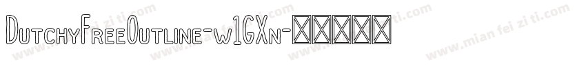 DutchyFreeOutline-w1GXn字体转换
