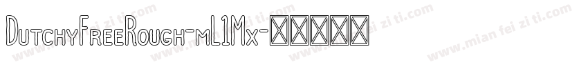 DutchyFreeRough-mL1Mx字体转换