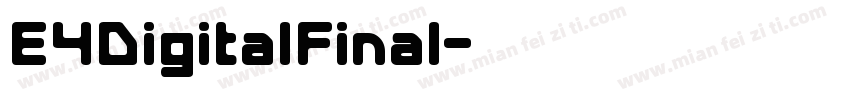 E4DigitalFinal字体转换