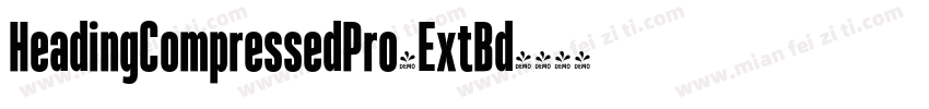 HeadingCompressedPro-ExtBd字体转换